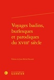 Jean-Michel Racault - Voyages badins, burlesques et parodiques du XVIIIe siècle.