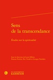  Classiques Garnier - Sens de la transcendance - Etudes sur la spiritualité.