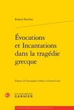 Roland Barthes - Evocations et incantations dans la tragédie grecque.