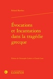 Roland Barthes - Evocations et incantations dans la tragédie grecque.