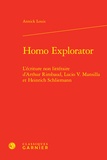 Annick Louis - Homo explorator - L'écriture non littéraire d'Arthur Rimbaud, Lucio V. Mansilla.