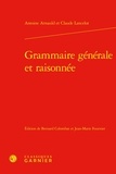 Antoine Arnauld et Claude Lancelot - Grammaire générale et raisonnée.