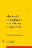 Pierre Girard et Christian Leduc - Modernité et académies scientifiques européennes.