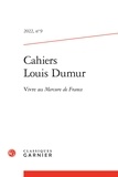  Classiques Garnier - Cahiers Louis Dumur N° 9, 2022 : Vivre au Mercure de France.
