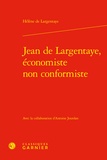 Hélène de Largentaye - Jean de Largentaye, économiste non conformiste.