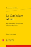 Bonaventure Des Périers - Le Cymbalum Mundi.