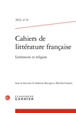 Fabienne Bercegol et Michela Gardini - Cahiers de littérature française N° 21, 2022 : Littérature et religion.