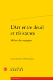 Anne Teulade - L'art entre deuil et résistance - Mélancolies engagées.