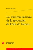 Colette H. Winn - Les Femmes témoins de la révocation de l'Edit de Nantes.