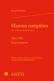 Romain Rolland - Oeuvres complètes - Tome 13, Essais littéraires.