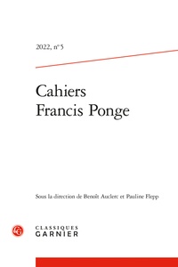  Classiques Garnier - Cahiers Francis Ponge N° 5, 2022 : Varia.