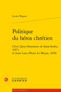 Lucien Wagner - Politique du héros chrétien.