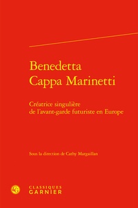 Cathy Margaillan - Benedetta Cappa Marinetti - Créatrice singulière de l'avant-garde futuriste en Europe.