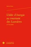 Michel Delon - L'Idée d'énergie au tournant des Lumières.