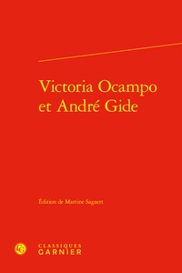 Martine Sagaert - Victoria Ocampo et André Gide.