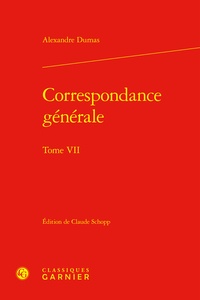 Alexandre Dumas - Correspondance générale - Tome 7.