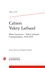  Classiques Garnier - Cahiers Valery Larbaud N° 59, 2023 : Marie Laurencin - Valéry Larbaud : correspondance, 1920-1929.
