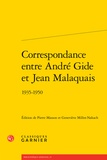 Pierre Masson et Geneviève Millot-Nakach - Correspondance entre André Gide et Jean Malaquais - 1935-1950.