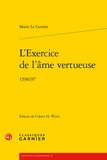Marie Le Gendre - L'exercice de l'âme vertueuse - 1596/97.