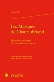 Ivanna Rosi - Les Masques de Chateaubriand - Liberté et contraintes de la représentation de soi.