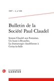  Classiques Garnier - Bulletin de la société Paul Claudel N° 108, 1987-4 : Session Claudel aux fontaines, Un buste à Bruxelles, La dramaturgie claudélienne.
