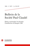  Classiques Garnier - Bulletin de la société Paul Claudel N° 104-105, 1986-4, 1987-1 : Poésie et spiritualité - Les journées claudéliennes de Brangues 1986.