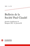 Jacques Madaule et  Collectif - Bulletin de la Société Paul Claudel - 1984 - 2, n° 94 Journées claudéliennes de Brangues 1983 : Le Journal III 1984.