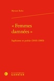 Myriam Robic - "Femmes damnées" - Saphisme et poésie (1846-1889).