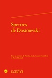 Nicolas Aude - Spectres de Dostoïevski.