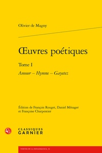 Olivier de Magny - Oeuvres poétiques - Tome 1, Amour ; Hymne ; Gayetez.