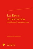 Ilaria Calini - Les Récits de destruction en Méditerranée orientale ancienne.