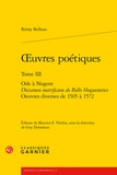 Rémy Belleau - Oeuvres poétiques - Tome 3, Ode à nogent dictamen metrificum de bello huguenot.