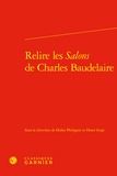 Henri Scepi et Didier Philippot - Relire les Salons de Charles Baudelaire.
