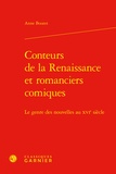 Anne Boutet - Conteurs de la Renaissance et romanciers comiques - Le genre des nouvelles au XVIe siècle.