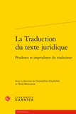 Nejmeddine Khalfallah et Hoda Moucannas - La Traduction du texte juridique - Prudence et imprudence du traducteur.