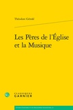 Théodore Gérold - Les Pères de l'Eglise et la musique.