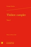 Georges Feydeau - Théâtre complet - Tome I.