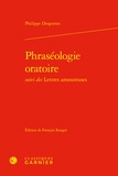 Philippe Desportes - Phraséologie oratoire.