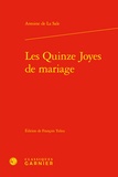 Sale antoine de La - Les Quinze Joyes de mariage.