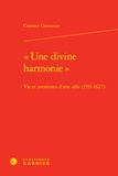 Charlotte Chennetier - "Une divine harmonie" - Vie et aventures d'une idée (1551-1627).