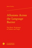 James Gawley - Allusions Across the Language Barrier - The Poetic Techniques of Voltaire and Vergil.