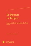 Luca Di Sabatino - Le Roman de Edipus - Imprimé à Paris par Michel Le Noir (1519).