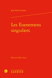 Jean-Pierre Camus - Les Euenemens singuliers.
