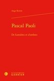 Ange Rovere - Pascal Paoli - De Lumières et d'ombres.