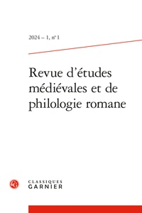  Garnier - Revue d'études médiévales et de philologie romane - N°1, 2024.