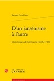 Jacques Grès-Gayer - D'un jansenisme à l'autre - Chroniques de Sorbonne (1696-1713).