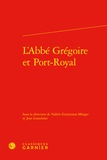 Classiques Garnier - L'Abbé Grégoire et Port-Royal.
