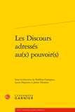 Noëlline Castagnez et Laure Depretto - Les discours adressés au(x) pouvoir(s).