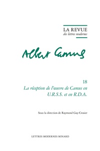  Classiques Garnier - La réception de l'oeuvre de Camus en U.R.S.S.
