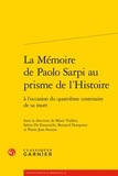 Marie Viallon - La Mémoire de Paolo Sarpi au prisme de l'Histoire - à l'occasion du quatrième centenaire de sa mort.